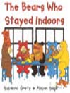 The Bears Who Stayed Indoors